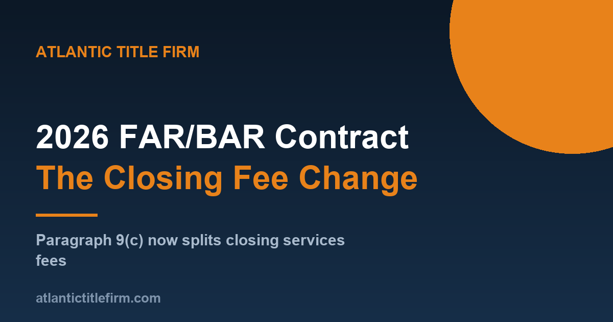 The 2026 FAR/BAR contract change to closing services at Paragraph 9(c)