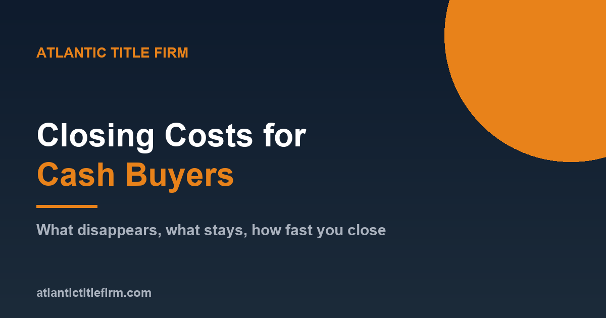 Closing Costs for Cash Buyers in Florida: What You Still Pay