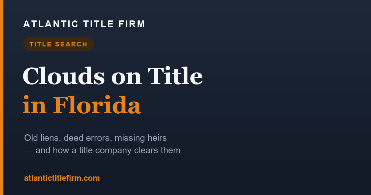 Clouds on Title in Florida: Common Problems & How They're Cleared