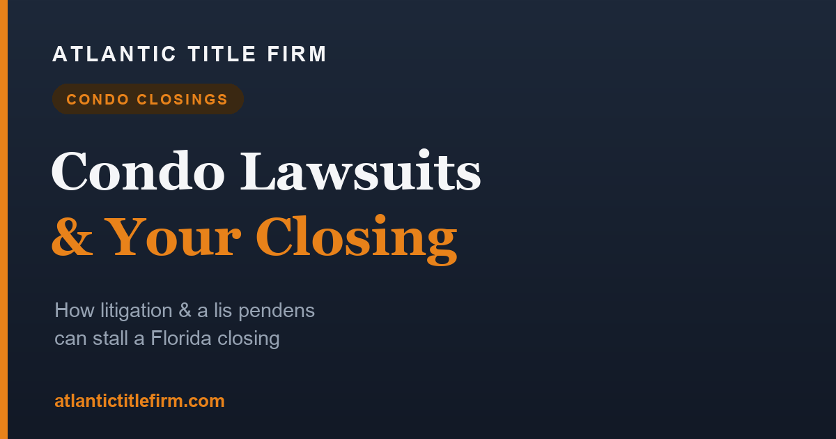 When a Condo Lawsuit Delays Closing