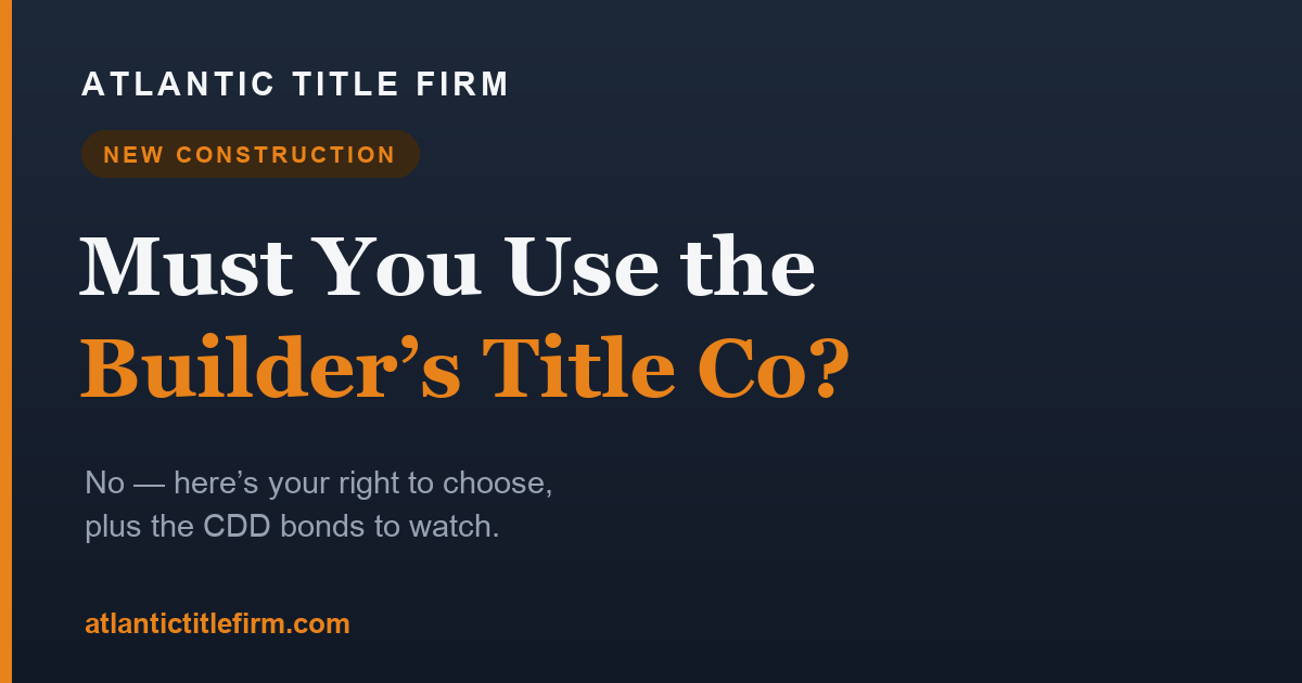 Do I Have to Use the Builder's Title Company?
