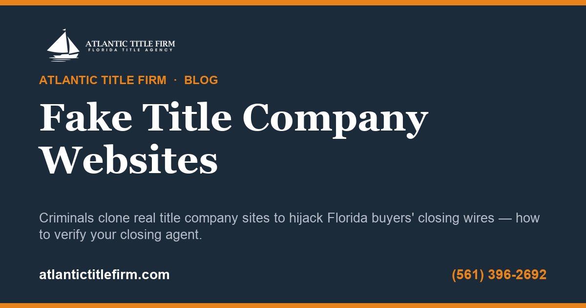 Fake Title Company Websites: The Florida Scam Stealing Closing Funds