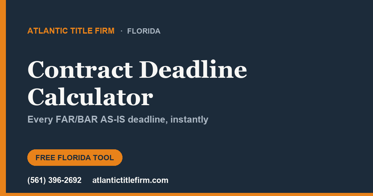 Florida Contract Deadline Calculator (FAR/BAR AS-IS)