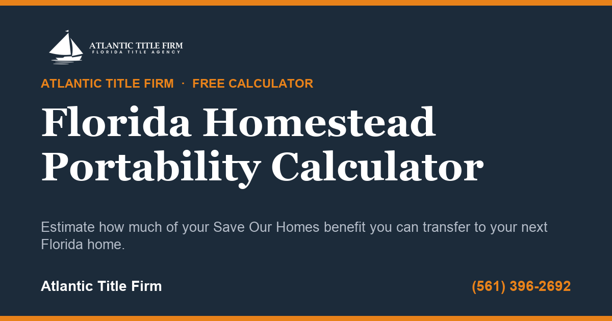 Florida Homestead Portability Calculator