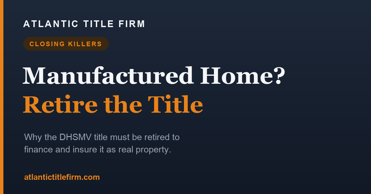Closing on a Manufactured Home: Retiring the DHSMV Title