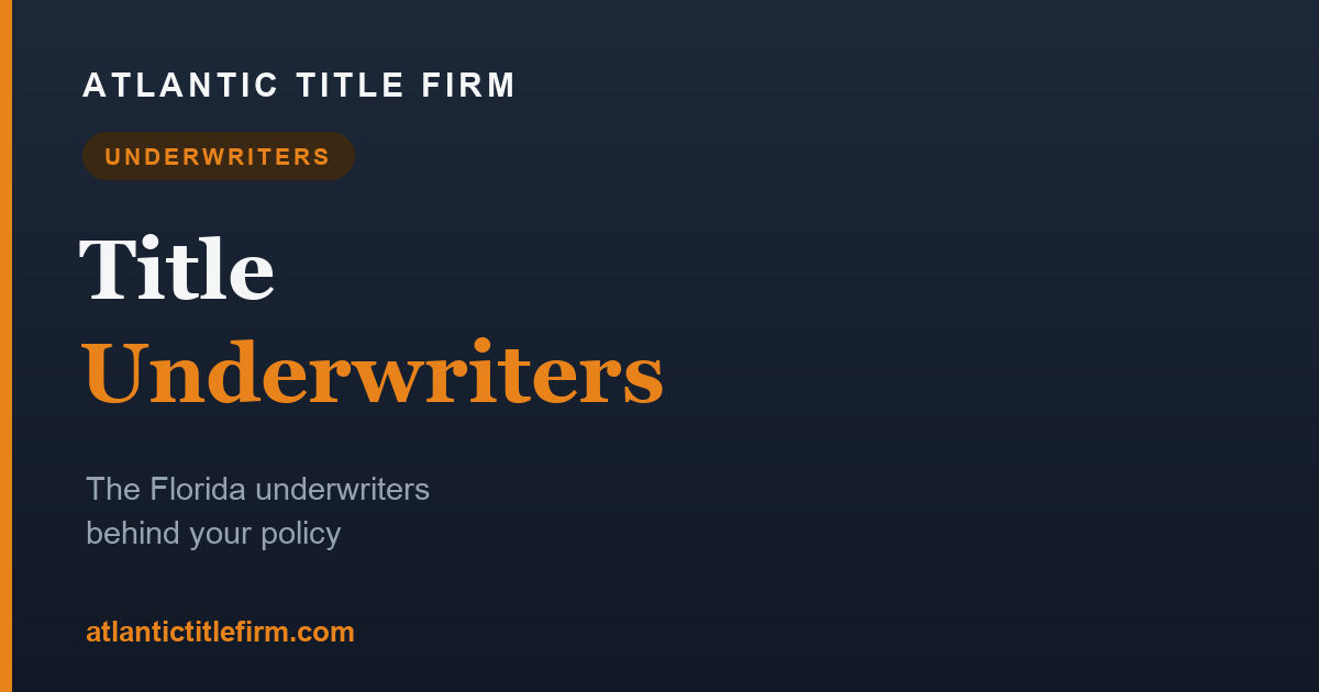 Our Title Insurance Underwriters
