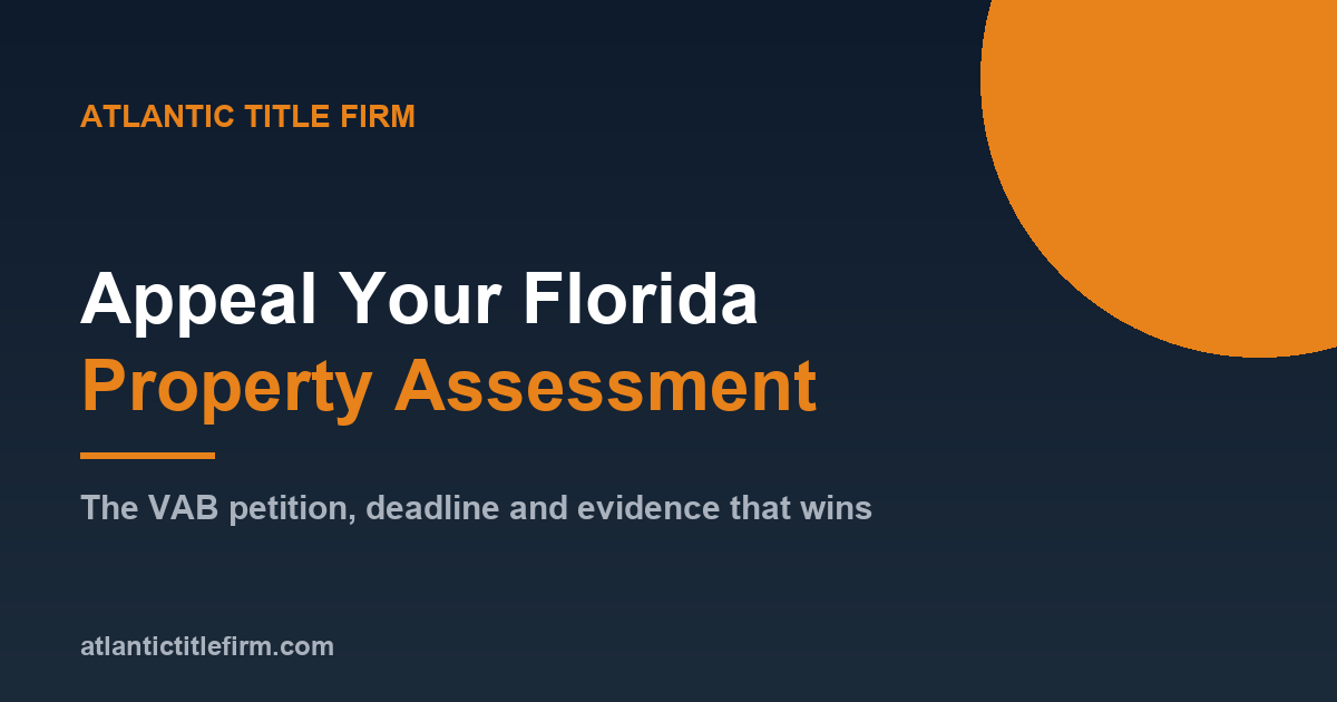 How to Appeal Your Florida Property Tax Assessment in 2026