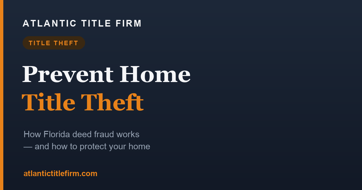 How to Prevent Home Title Theft in Florida