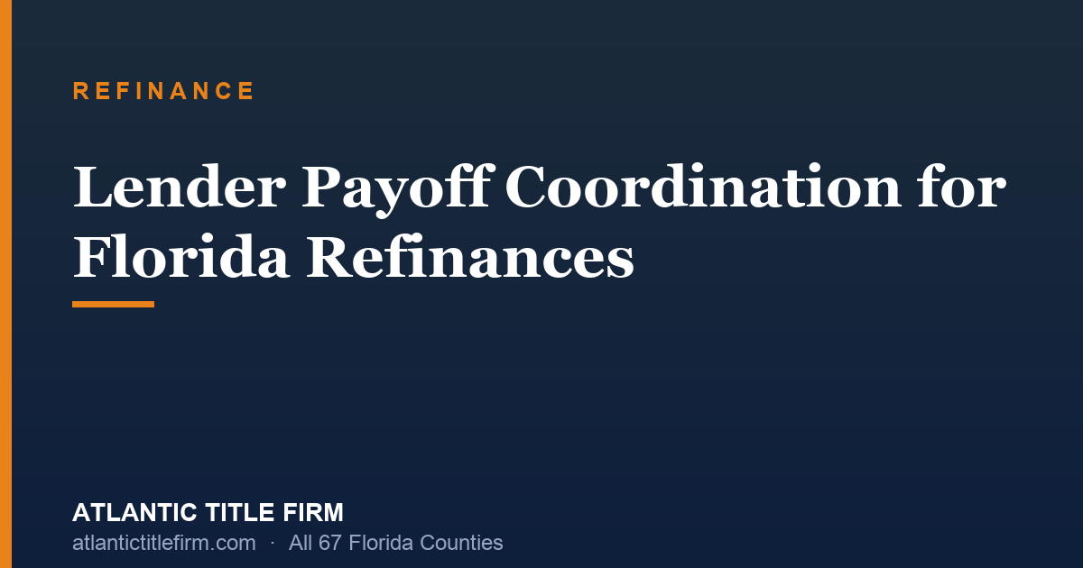 Refinance Payoff Coordination Florida